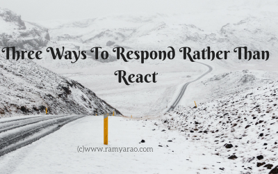 Please Respond: Three Ways To Respond Rather Than React #AToZChallenge