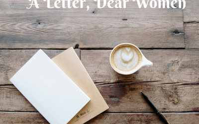 A Letter, Dear Women