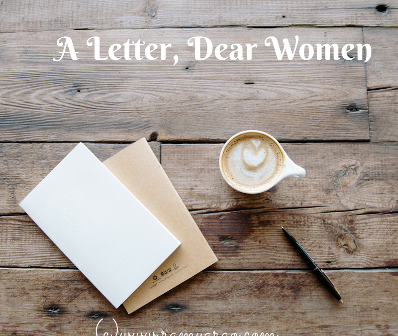 A Letter, Dear Women