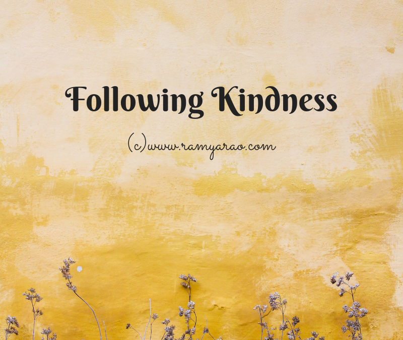 Following Kindness