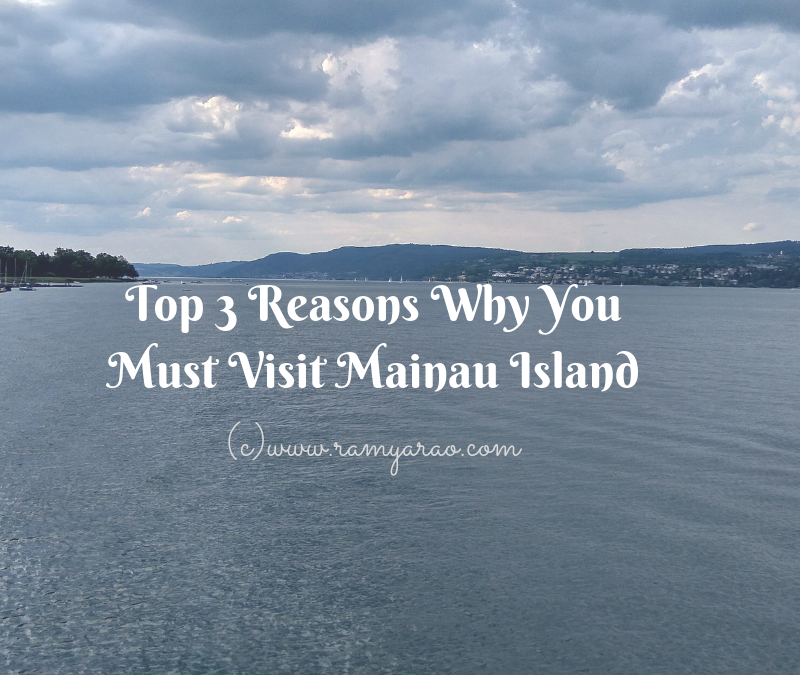 Top 3 Reasons Why You Must Visit Mainau Island