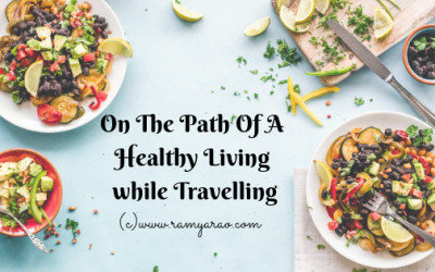 On The Path Of A Healthy Living while Travelling