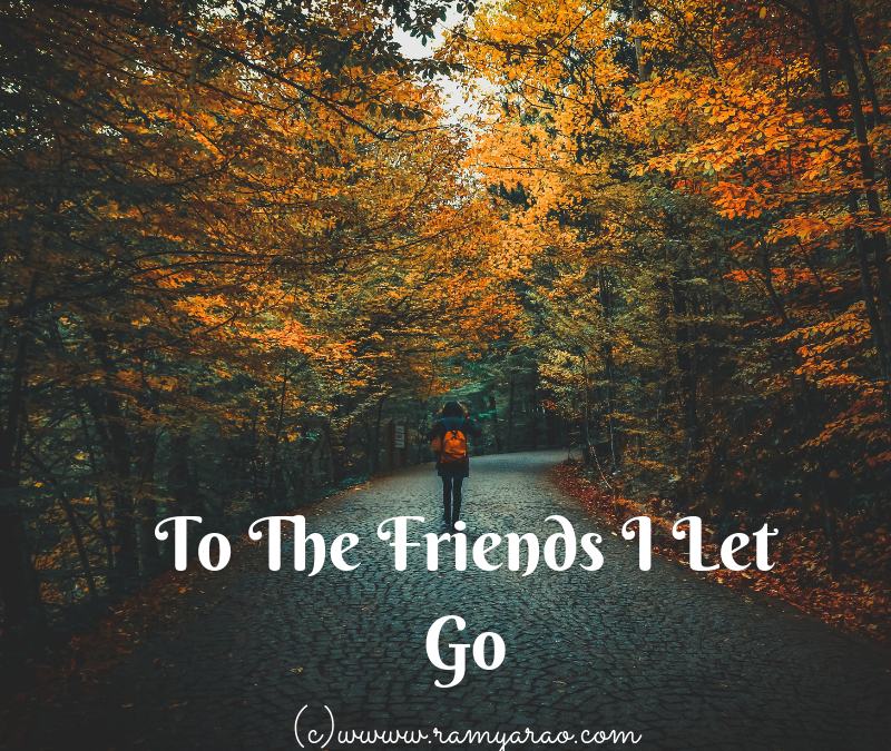 To The Friends I Let Go